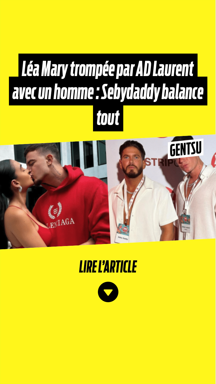 Vignettes Léa Mary trompée par AD Laurent avec un homme : Sebydaddy balance  tout - Gentsu